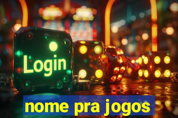 nome pra jogos